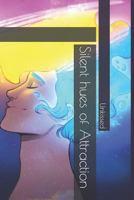 Silent Hues of Attraction 1796432067 Book Cover