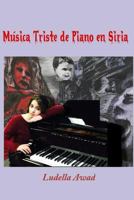 Musica Triste de Piano En Siria 1523946490 Book Cover