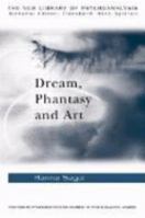 Dream, Phantasy and Art 041501798X Book Cover