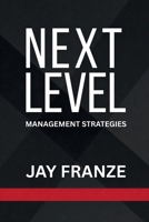 Next Level: Management Strategies 1105498131 Book Cover
