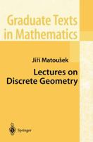 Lectures on Discrete Geometry (Graduate Texts in Mathematics) 0387953744 Book Cover