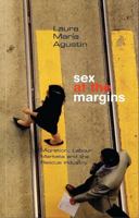 Sex at the Margins: Migration, Labour Markets and the Rescue Industry 1842778609 Book Cover