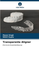 Transparente Aligner (German Edition) 620700633X Book Cover