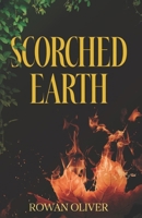 Scorched Earth: An MM Hurt/Comfort Novel B0GWV8CDV1 Book Cover