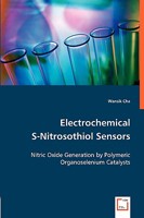 Electrochemical S-Nitrosothiol Sensors - Nitric Oxide Generation by Polymeric Organoselenium Catalysts 3836470004 Book Cover