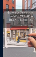 How to Develop and Expand a Retail Business 102210019X Book Cover
