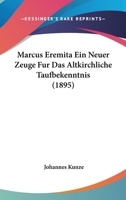 Marcus Eremita Ein Neuer Zeuge Fur Das Altkirchliche Taufbekenntnis (1895) 1160188289 Book Cover