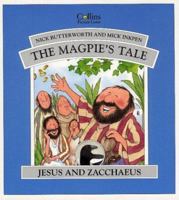 The Magpie's Story: Jesus and Zacchaeus 0310558204 Book Cover