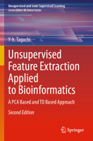Unsupervised Feature Extraction Applied to Bioinformatics: A Pca Based and TD Based Approach 3031609840 Book Cover