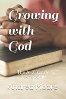 Growing with God: The A-Z Yearly Devotional 1796689955 Book Cover