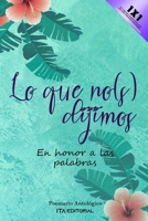 Lo que no(s) dijimos: En honor a las palabras B0BGQNLBS6 Book Cover