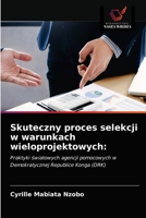 Skuteczny proces selekcji w warunkach wieloprojektowych 6203343056 Book Cover