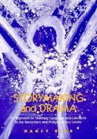 Storymaking and Drama: An Approach to Teaching Language and Literature at the Secondary and Postsecondary Levels 0435086251 Book Cover