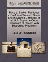 Rose L. Barker, Petitioner v. California-Western States Life Insurance Company et al. U.S. Supreme Court Transcript of Record with Supporting Pleadings 1270504010 Book Cover