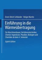 Einfuhrung in Die Warmeubertragung: Fur Maschinenbauer, Verfahrenstechniker, Chemie-Lngenieure, Chemiker, Physiker AB 4. Semester 3540670610 Book Cover