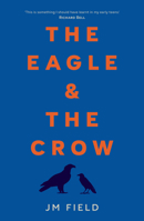 The Eagle and the Crow 0702269123 Book Cover