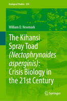 The Kihansi Spray Toad (Nectophrynoides asperginis): Crisis Biology in the 21st Century (Ecological Studies, 254) 3031895983 Book Cover