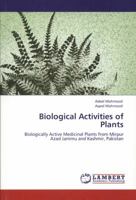 Biological Activities of Plants: Biologically Active Medicinal Plants from Mirpur Azad Jammu and Kashmir, Pakistan 3847338277 Book Cover