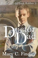 Doctor Dad (Benny and the Bank Robber) B0DYK58MG2 Book Cover