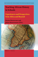 Teaching African History in Schools : Experiences and Perspectives from Africa and Beyond 9004425403 Book Cover
