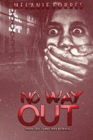 No Way Out: When Love Turns Into Betrayal 0692559442 Book Cover
