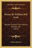 Poems by William Bell Scott 1177292122 Book Cover