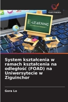 System ksztalcenia w ramach ksztalcenia na odleglosc (FOAD) na Uniwersytecie w Ziguinchor (Polish Edition) 6209838227 Book Cover