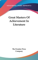 Great Masters Of Achievement In Literature 142546727X Book Cover