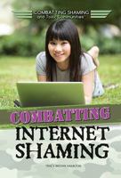 Combatting Internet Shaming 1508171165 Book Cover