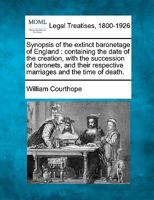 Synopsis of the Extinct Baronetage of England 1240023820 Book Cover