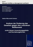 Analyse Der Nderung Des Gesetzes Gegen Den Unlauteren Wettbewerb Sowie Dessen Anwendungsgebiete Und Erscheinungsformen 3941482866 Book Cover