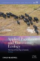 Applied Population and Community Ecology: The Case of Feral Pigs in Australia 0470658649 Book Cover