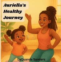 Auriella's Healthy Journey B0FCLYRB2C Book Cover
