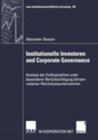 Institutionelle Investoren Und Corporate Governance: Analyse Der Einflussnahme Unter Besonderer Berucksichtigung Borsennotierter Wachstumsunternehmen 3824490803 Book Cover
