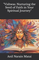 "Vishwas: Nurturing the Seed of Faith in Your Spiritual Journey" (The Nine Virtues) B0CQSNJLHQ Book Cover