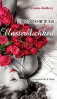 Lippenbekenntnisse der Unsterblichkeit 3746934540 Book Cover
