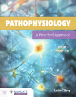 Pathophysiology: A Practical Approach 1449624081 Book Cover