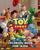 Toy Story Coloring Book for Kids: Great Activity Book to Color All Your Favorite Toy Story Characters 1795173556 Book Cover