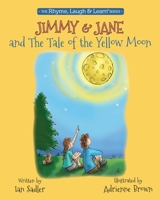 Jimmy & Jane and the Tale of the Yellow Moon 1734522623 Book Cover