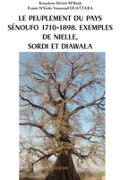 Le peuplement du pays sénoufo 1710-1898. Exemples de Nielle, Sordi et Diawala (French Edition) 2414564970 Book Cover