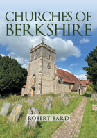 Churches of Berkshire 1398119075 Book Cover