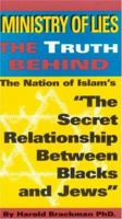 Ministry of Lies: The Truth Behind "The Secret Relationship Between Blacks and Jews" 1568580169 Book Cover