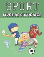 Sport livre de coloriage: Football, tennis, hockey et plus encore - Pages à colorier pour les enfants de 4 ans - Super cadeau pour les garçons e B08PXBCTFC Book Cover