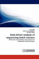 Data-driven analysis of sequencing batch reactors: Multivariate and qualitative data analysis of a wastewater treatment process 383839545X Book Cover