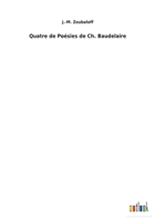 Quatre de Poésies de Ch. Baudelaire 3734057612 Book Cover