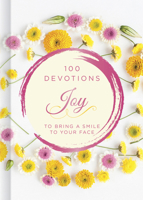 Joy: 100 Devotions to Bring a Smile to Your Face 1087700280 Book Cover