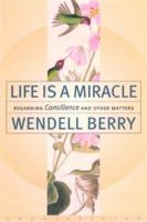 Life Is a Miracle: An Essay Against Modern Superstition 1582431418 Book Cover