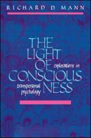 The Light of Consciousness: Explorations in Transpersonal Psychology 087395906X Book Cover