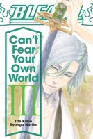 Bleach: Can’t Fear Your Own World, Vol. 3 1974713288 Book Cover