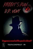 Rabbit's Run (Truth Conspiracy #1) 1539842207 Book Cover